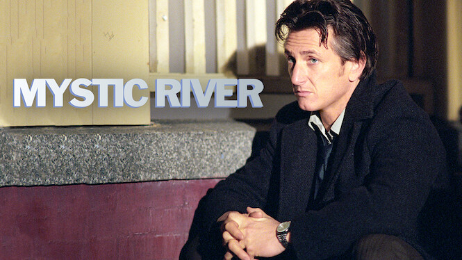 Mystic River (2003) - Netflix | Flixable
